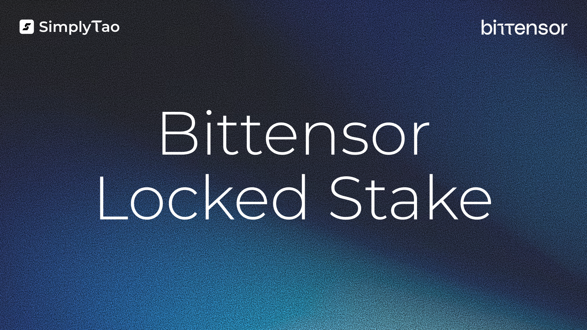 Bittensor Locked Stake, Jacob Steeves, Const, SimplyTao, BIT-0011
