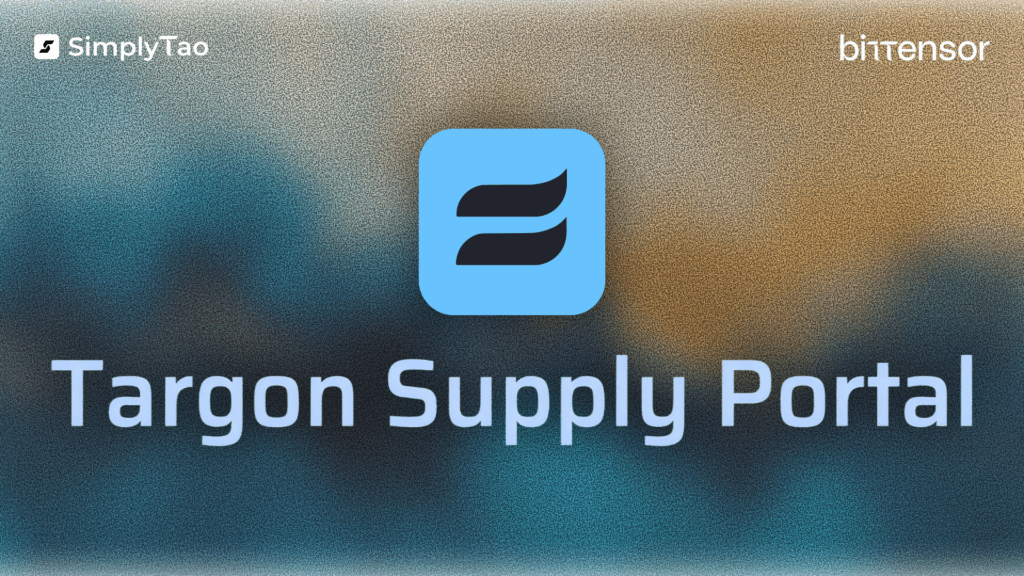 Targon Supply Portal, Targon Bittensor, Targon subnet, SimplyTao, SN4, Subnet 4